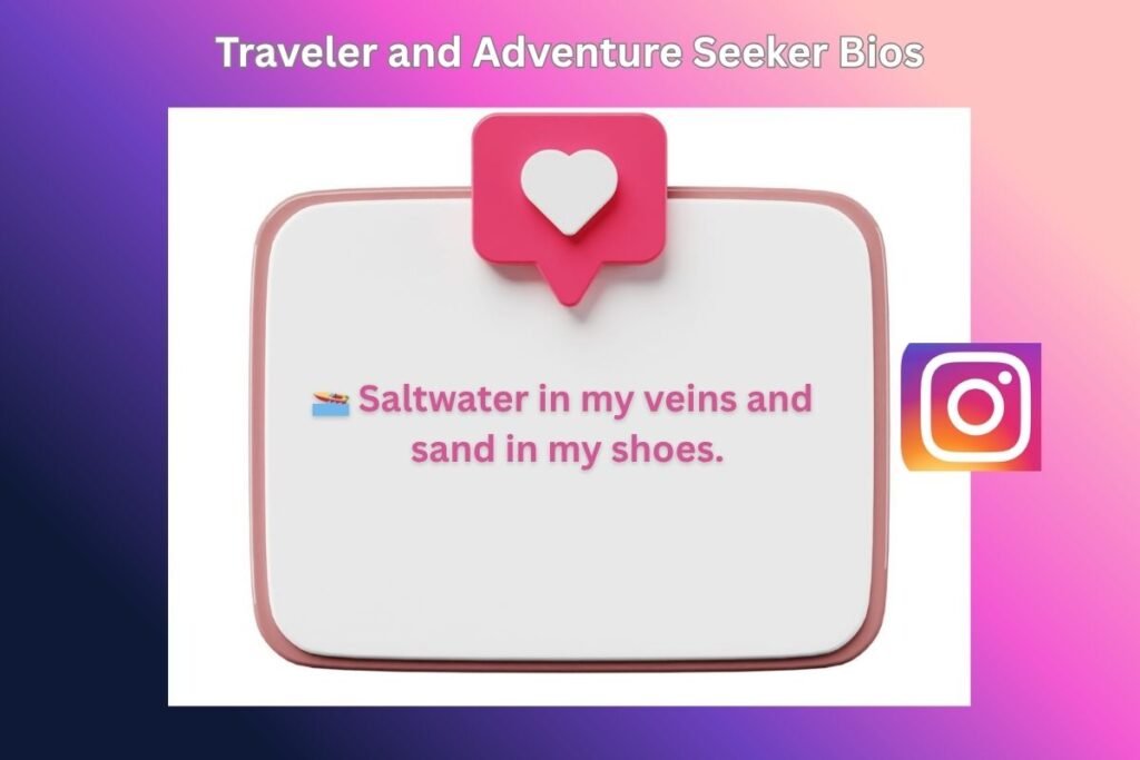 Traveler and Adventure Seeker Bios