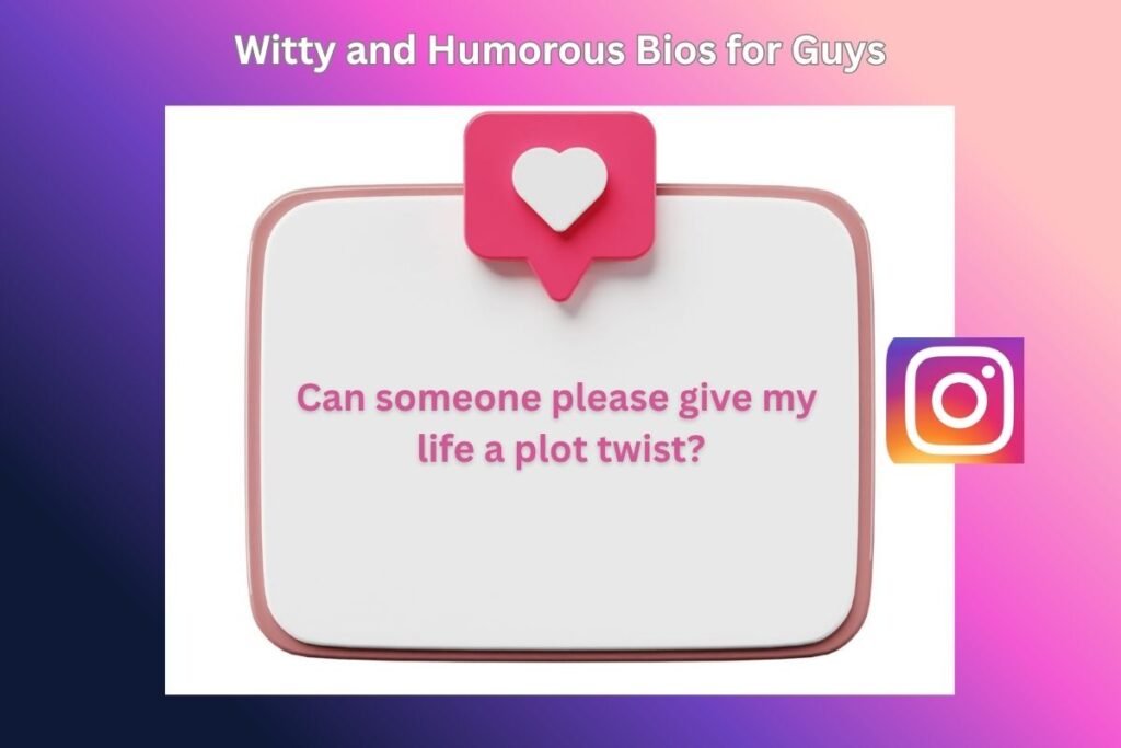 Witty and Humorous Bios for Guys